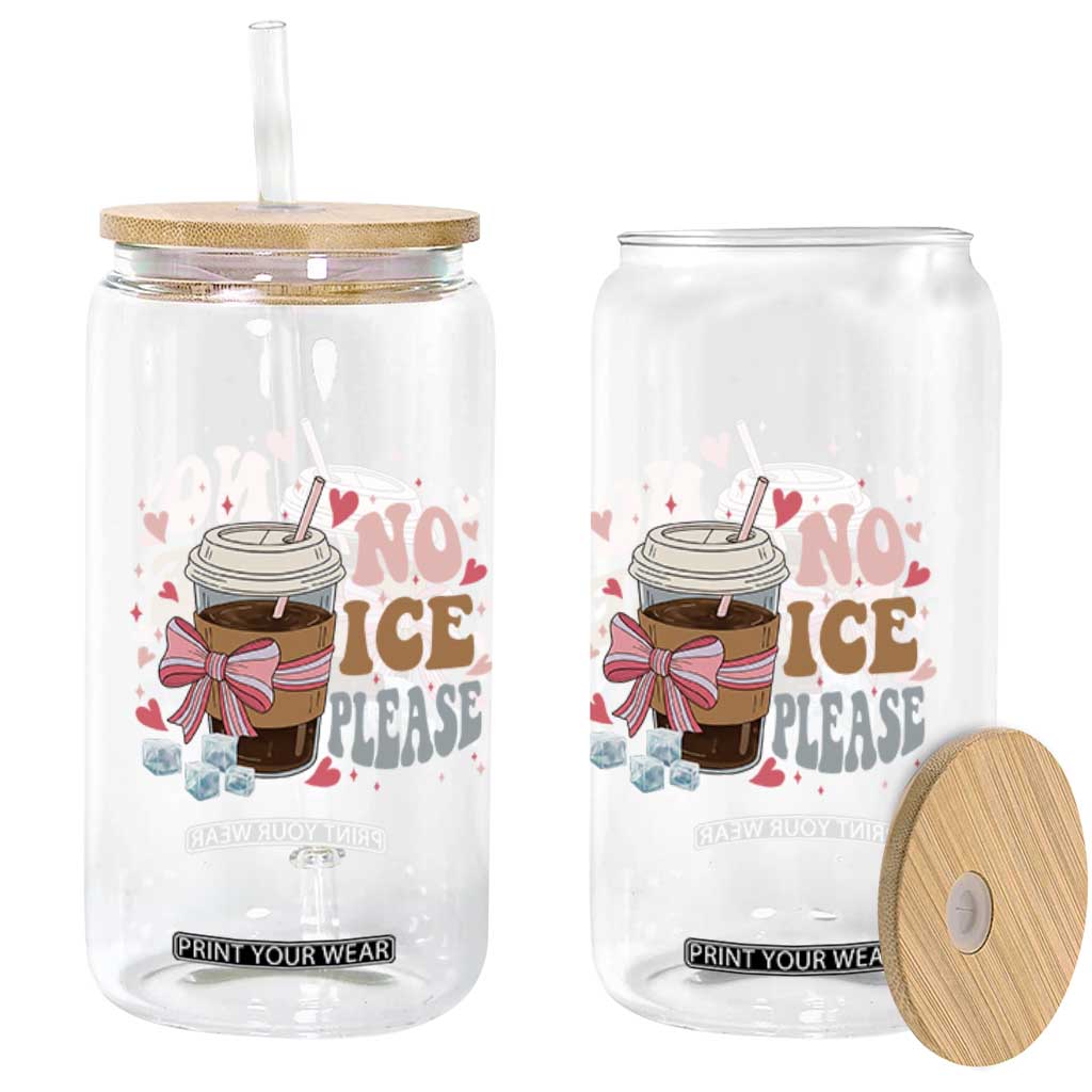 No Ice Please Glass Can Funny Coffee Lover Anti Ice Satire TS11 Print Your Wear