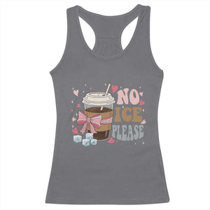 No Ice Please Racerback Tank Top Funny Coffee Lover Anti Ice Satire TS11 Charcoal Print Your Wear