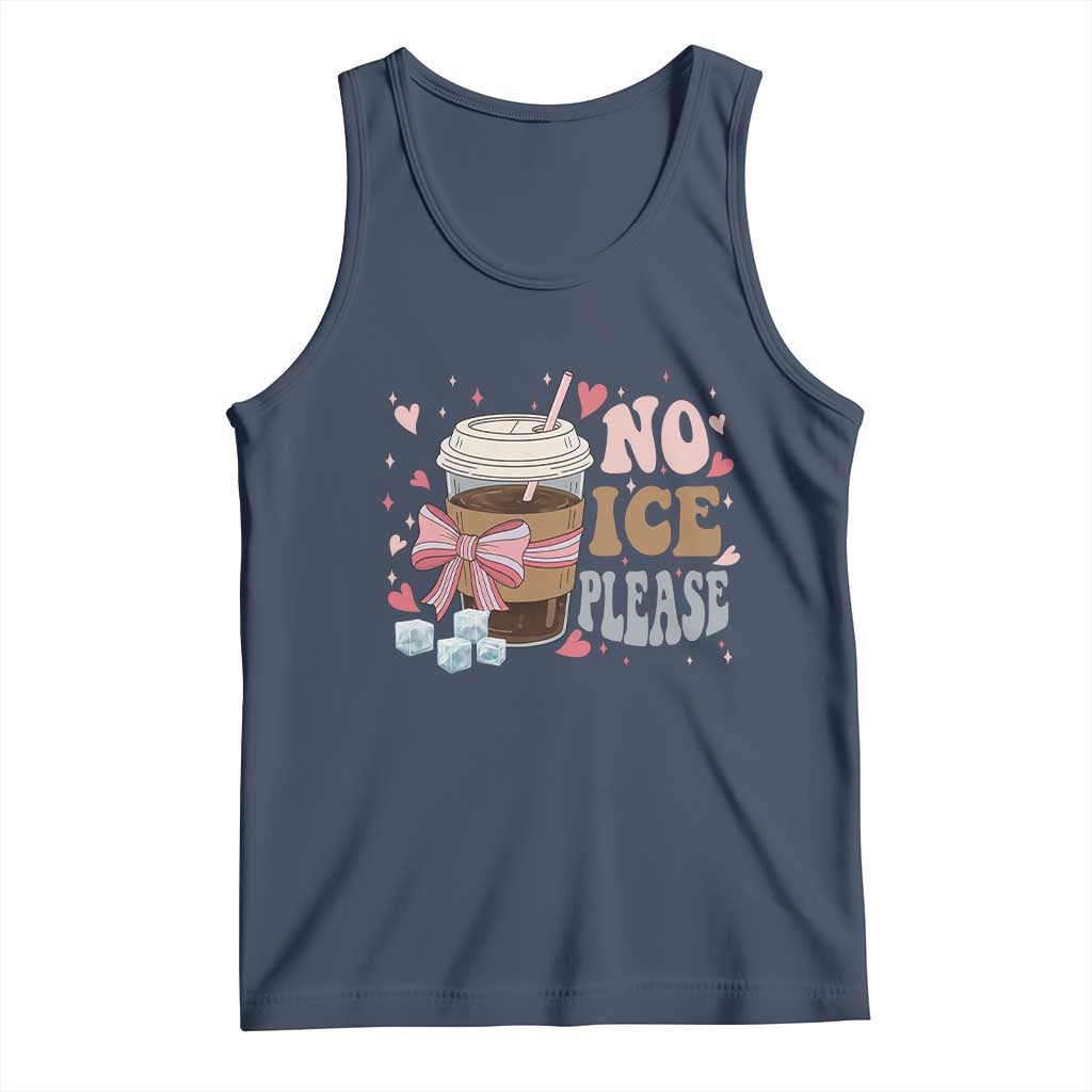 No Ice Please Tank Top Funny Coffee Lover Anti Ice Satire TS11 Navy Print Your Wear