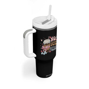 No Ice Please Tumbler With Handle Funny Coffee Lover Anti Ice Satire TS11 Print Your Wear