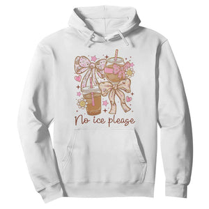 No Ice Please Hoodie Funny Coffee Lover Pro Immigration Political TS11 White Print Your Wear