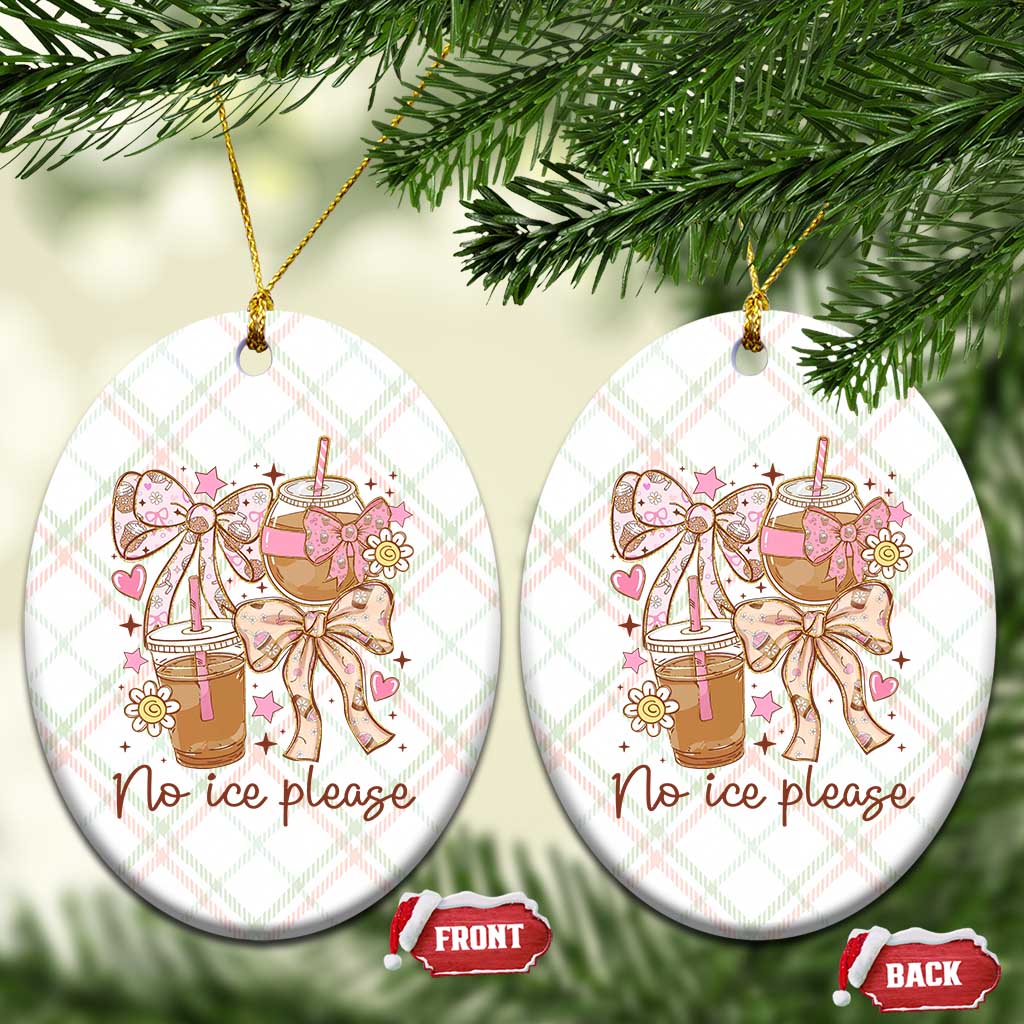 No Ice Please Ceramic Ornament Funny Coffee Lover Pro Immigration Political TS11 Print Your Wear
