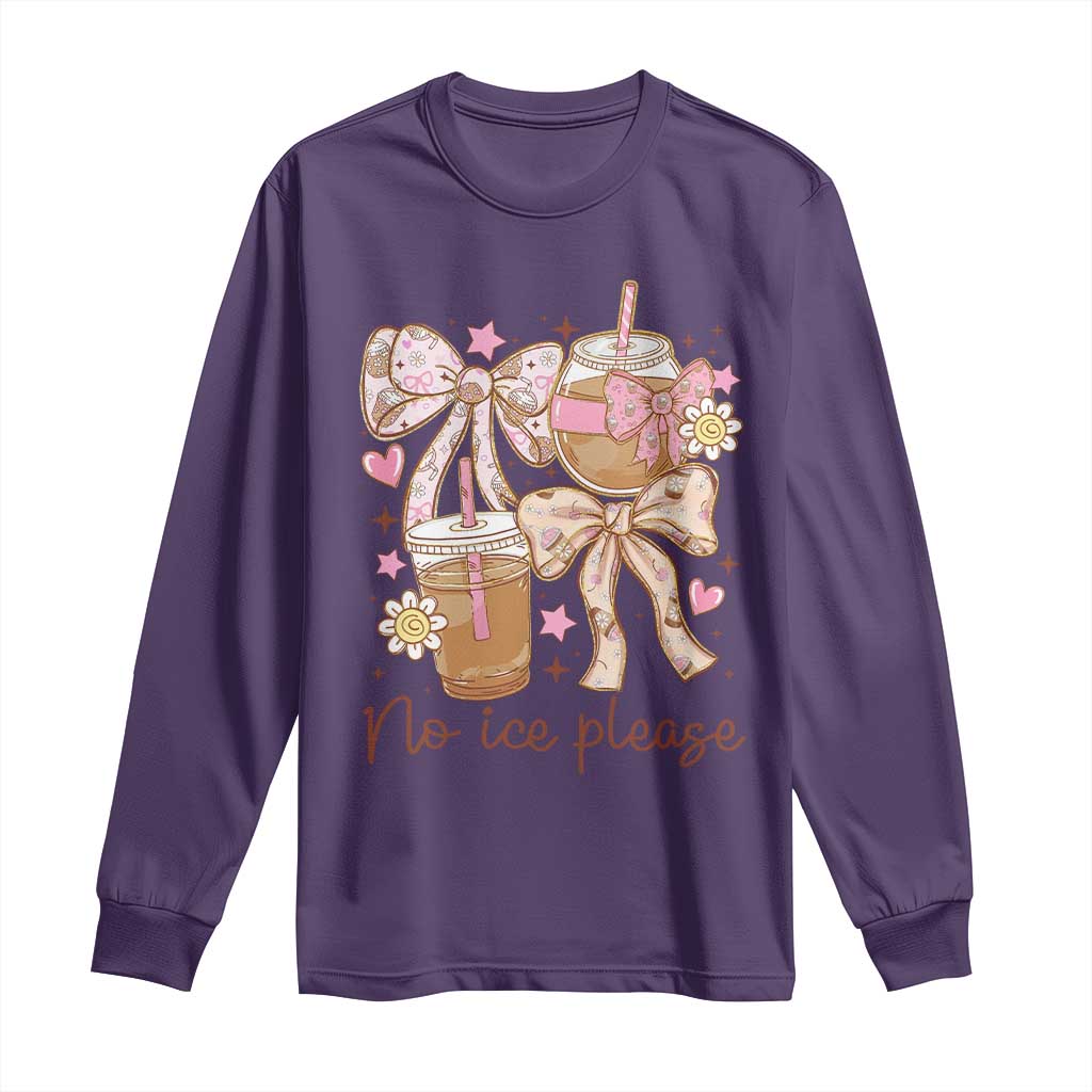 No Ice Please Long Sleeve Shirt Funny Coffee Lover Pro Immigration Political TS11 Purple Print Your Wear
