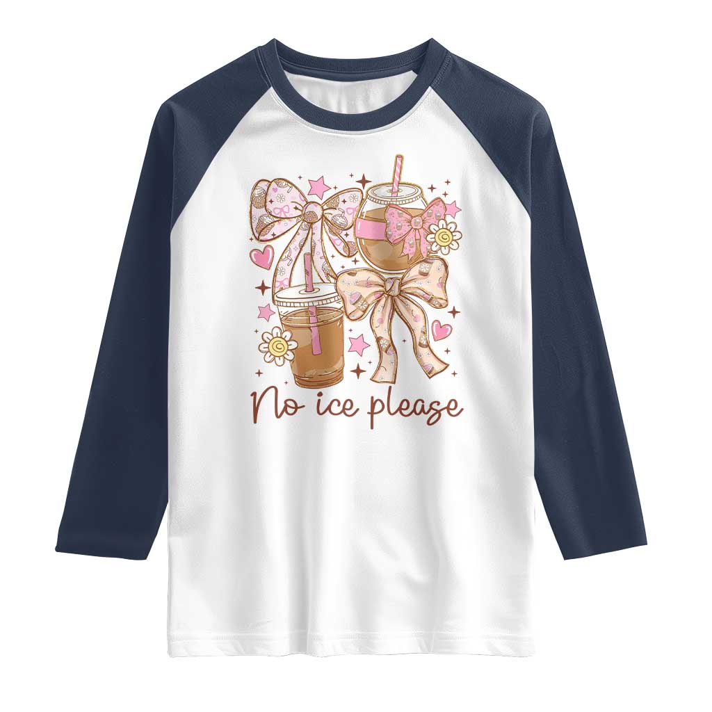 No Ice Please Raglan Shirt Funny Coffee Lover Pro Immigration Political TS11 White Navy Print Your Wear