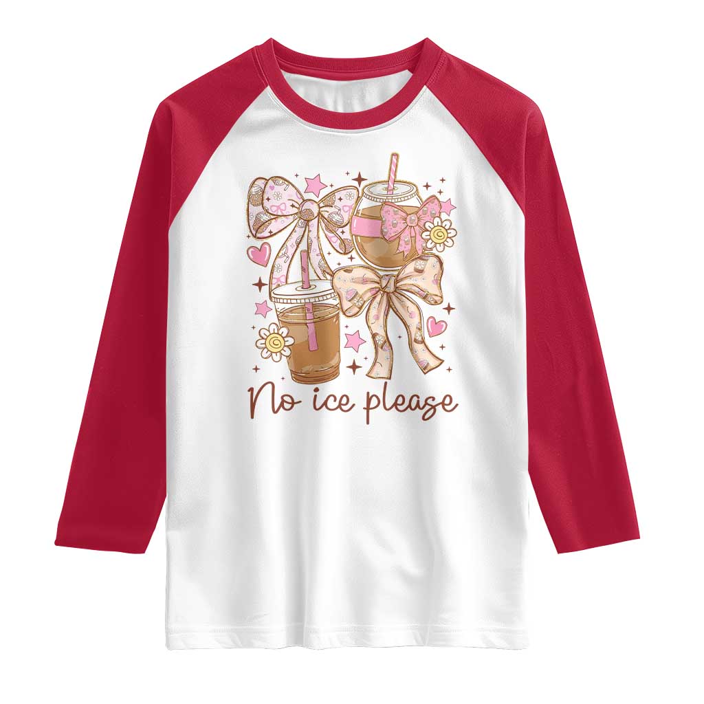 No Ice Please Raglan Shirt Funny Coffee Lover Pro Immigration Political TS11 White Red Print Your Wear