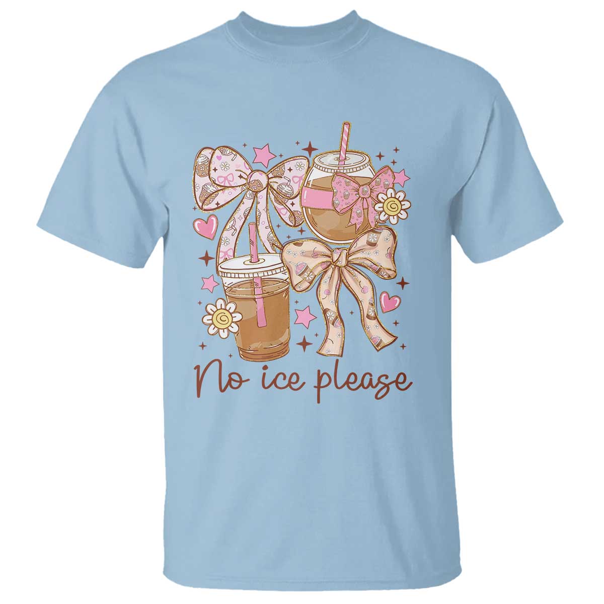 No Ice Please T Shirt Funny Coffee Lover Pro Immigration Political TS11 Light Blue Print Your Wear