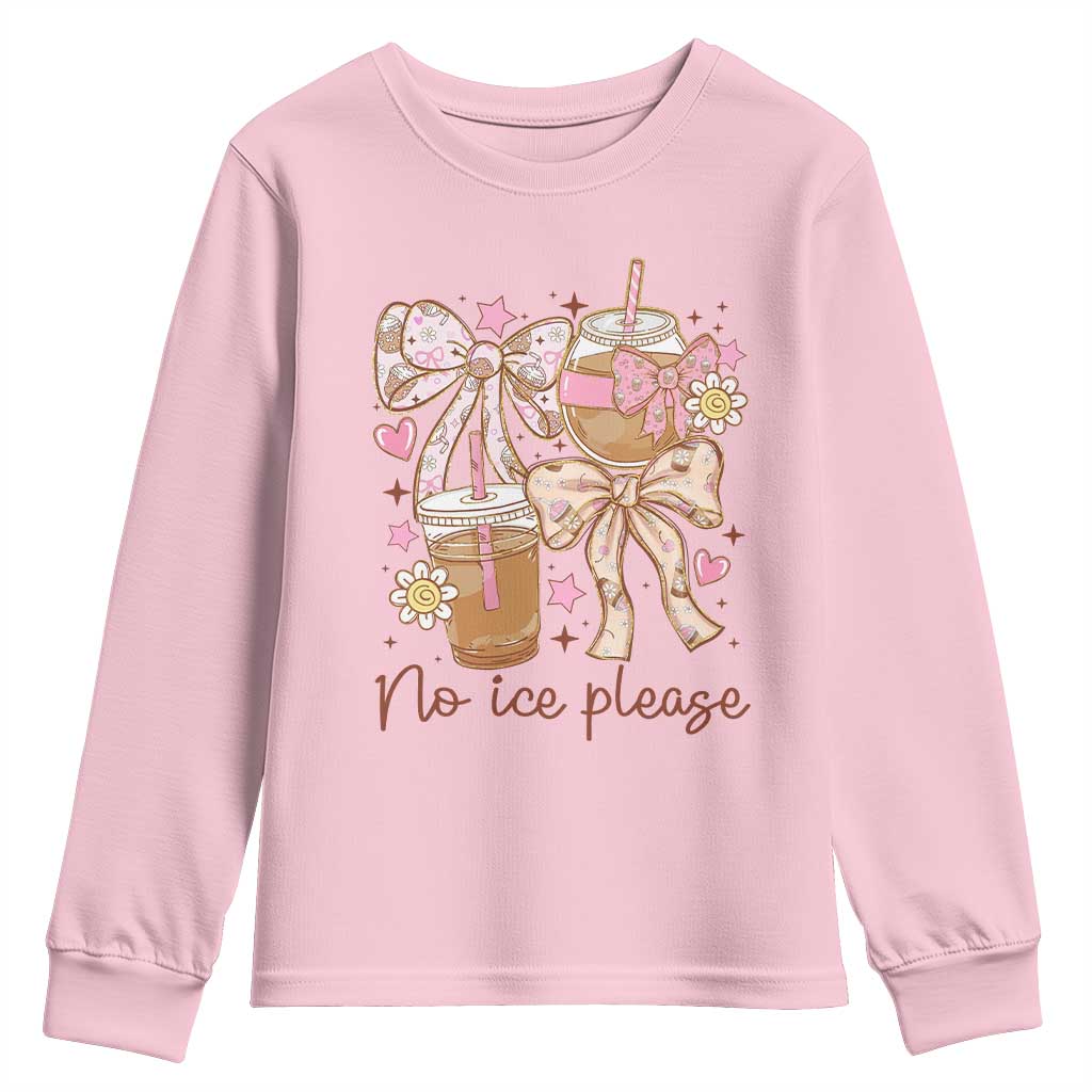 No Ice Please Youth Sweatshirt Funny Coffee Lover Pro Immigration Political TS11 Light Pink Print Your Wear