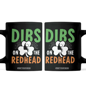 Funny Dibs On The Redhead St Patrick's Day Coffee Mug TS11 Black Print Your Wear