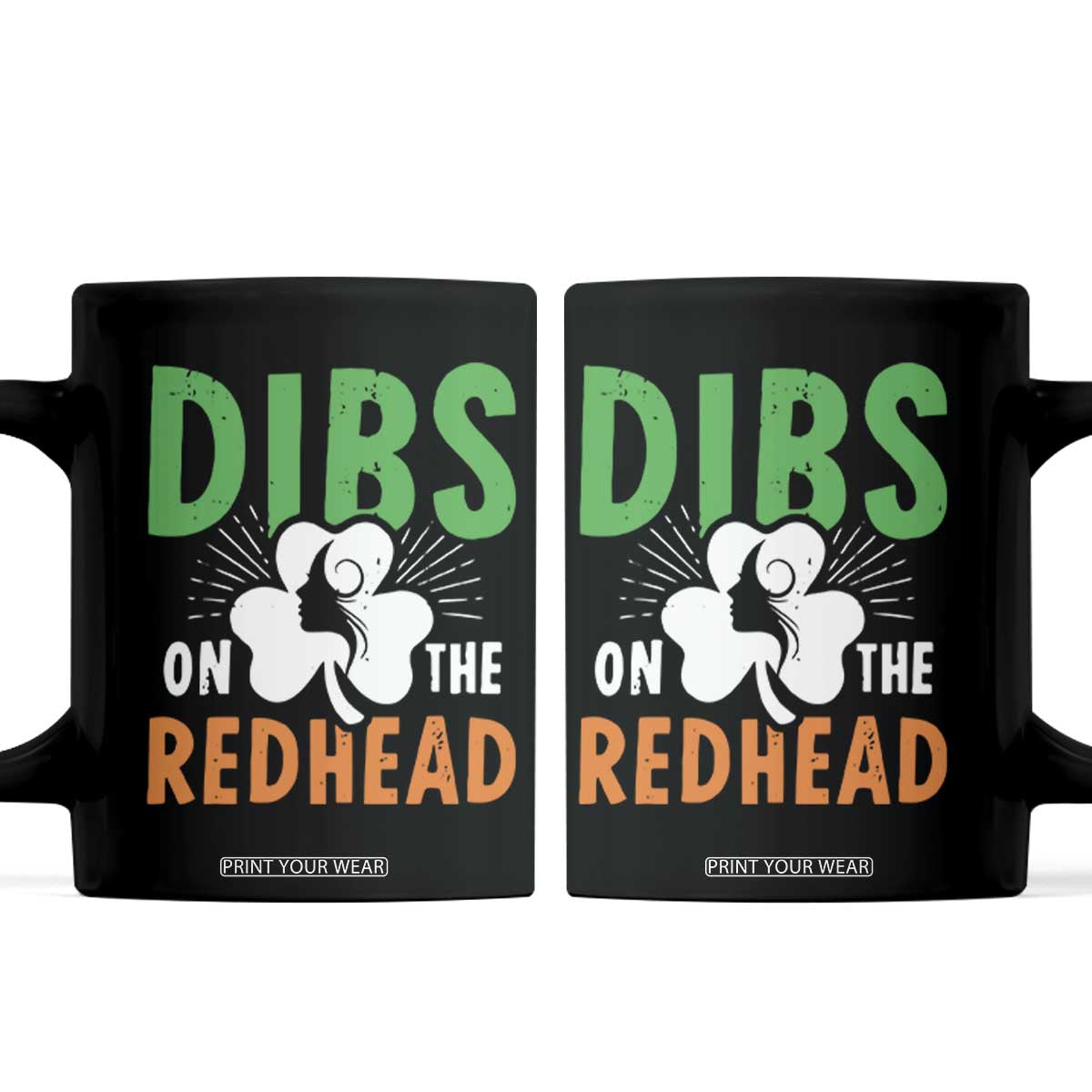 Funny Dibs On The Redhead St Patrick's Day Coffee Mug TS11 Black Print Your Wear