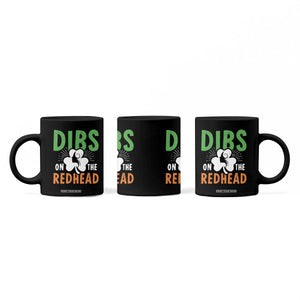 Funny Dibs On The Redhead St Patrick's Day Coffee Mug TS11 Print Your Wear