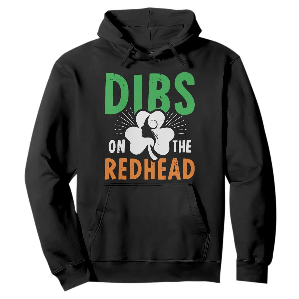 Funny Dibs On The Redhead St Patrick's Day Hoodie TS11 Black Print Your Wear