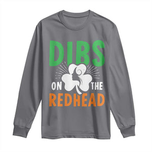 Funny Dibs On The Redhead St Patrick's Day Long Sleeve Shirt TS11 Charcoal Print Your Wear