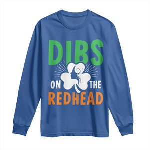 Funny Dibs On The Redhead St Patrick's Day Long Sleeve Shirt TS11 Royal Blue Print Your Wear