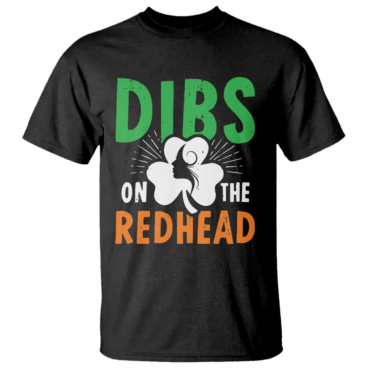 Funny Dibs On The Redhead St Patrick's Day T Shirt TS11 Black Print Your Wear