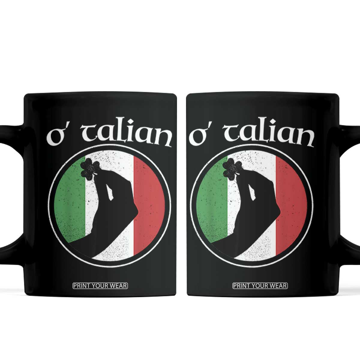 Funny O'Talian Coffee Mug St Patrick's Day Italian Pinched Fingers Shamrock TS11 Black Print Your Wear