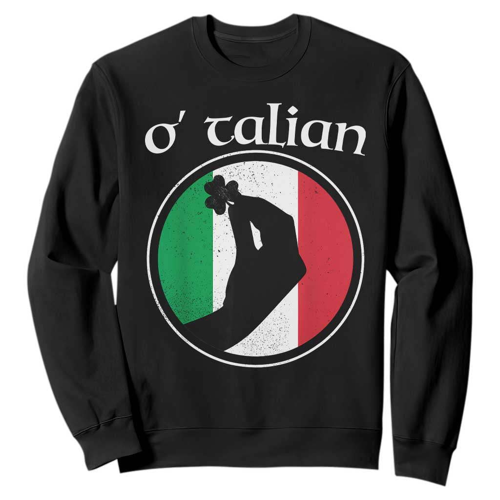 Funny O'Talian Sweatshirt St Patrick's Day Italian Pinched Fingers Shamrock TS11 Black Print Your Wear
