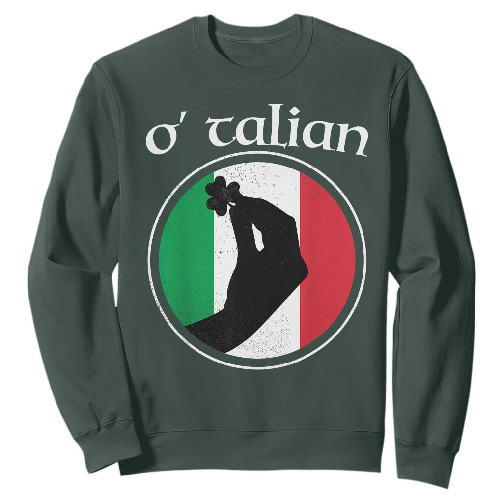 Funny O'Talian Sweatshirt St Patrick's Day Italian Pinched Fingers Shamrock TS11 Dark Forest Green Print Your Wear