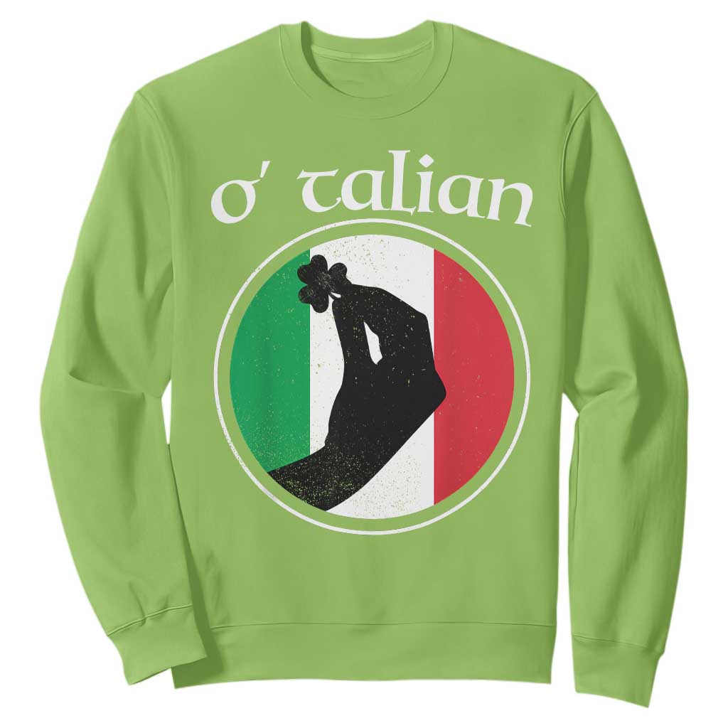 Funny O'Talian Sweatshirt St Patrick's Day Italian Pinched Fingers Shamrock TS11 Lime Print Your Wear