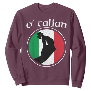 Funny O'Talian Sweatshirt St Patrick's Day Italian Pinched Fingers Shamrock TS11 Maroon Print Your Wear