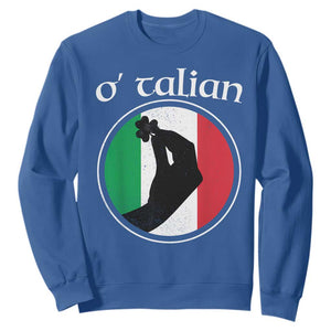 Funny O'Talian Sweatshirt St Patrick's Day Italian Pinched Fingers Shamrock TS11 Royal Blue Print Your Wear