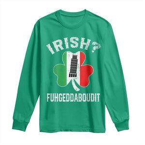 Funny St Patrick's Day Italian Long Sleeve Shirt Irish Fuhgeddaboudit Pisa Tower Shamrock TS11 Irish Green Print Your Wear