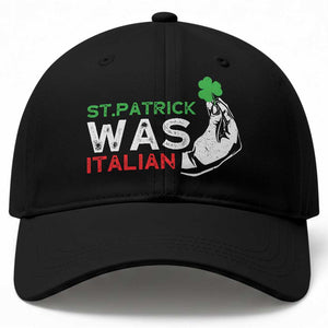 Funny St Patrick Was Italian Baseball Cap St Patrick's Day Italian Pinched Fingers Shamrock TS11 Print Your Wear