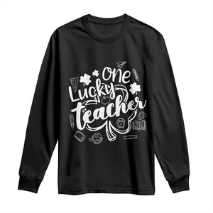 Funny St Patrick's Day Irish Teacher Long Sleeve Shirt One Lucky Teacher Shamrock TS11 Black Print Your Wear