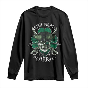 Funny Irish Pirate Full Of Blarrney Kiss Me For Good Luck Long Sleeve Shirt St Patrick's Day TS11 Black Print Your Wear