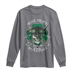 Funny Irish Pirate Full Of Blarrney Kiss Me For Good Luck Long Sleeve Shirt St Patrick's Day TS11 Charcoal Print Your Wear