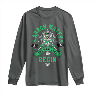 Funny St Patrick's Day Pirate Long Sleeve Shirt Arrgh Matey Let The Shenanigans Begin Shamrock TS11 Dark Heather Print Your Wear