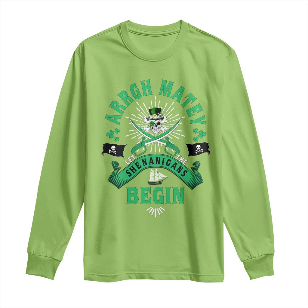 Funny St Patrick's Day Pirate Long Sleeve Shirt Arrgh Matey Let The Shenanigans Begin Shamrock TS11 Lime Print Your Wear