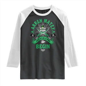 Funny St Patrick's Day Pirate Raglan Shirt Arrgh Matey Let The Shenanigans Begin Shamrock TS11 Black White Print Your Wear