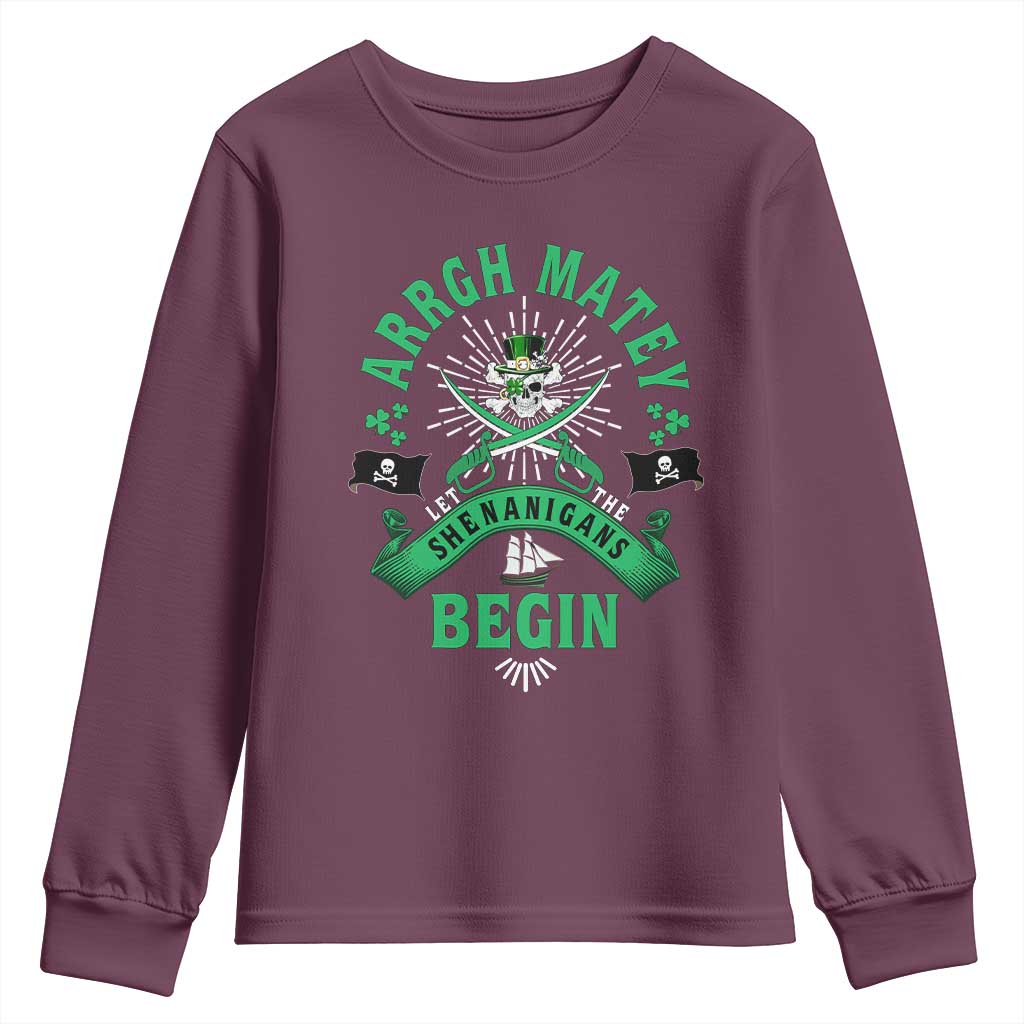 Funny St Patrick's Day Pirate Youth Sweatshirt Arrgh Matey Let The Shenanigans Begin Shamrock TS11 Maroon Print Your Wear