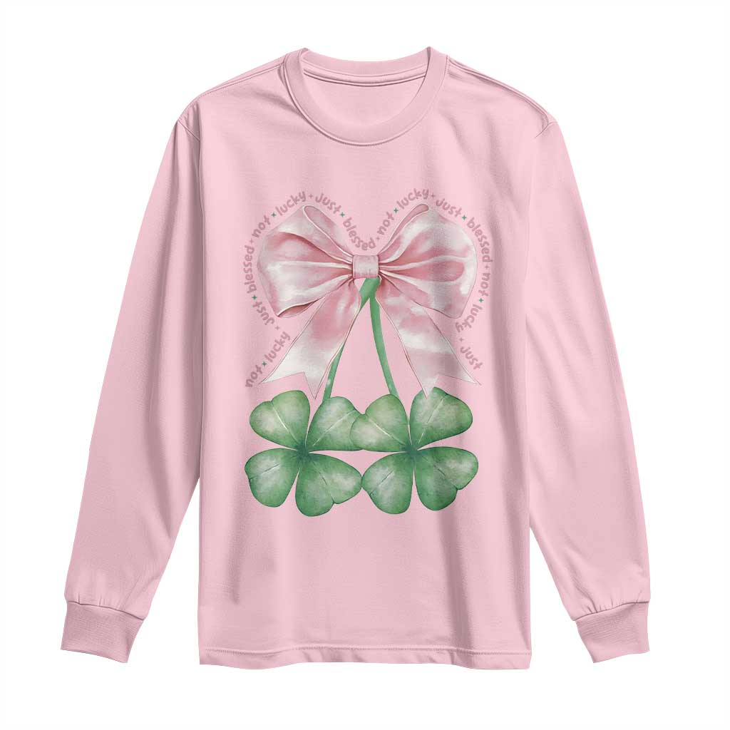 Not Lucky Just Blessed Long Sleeve Shirt Blessed Christian Shamrocks St Patricks Day Coquette TS11 Light Pink Print Your Wear