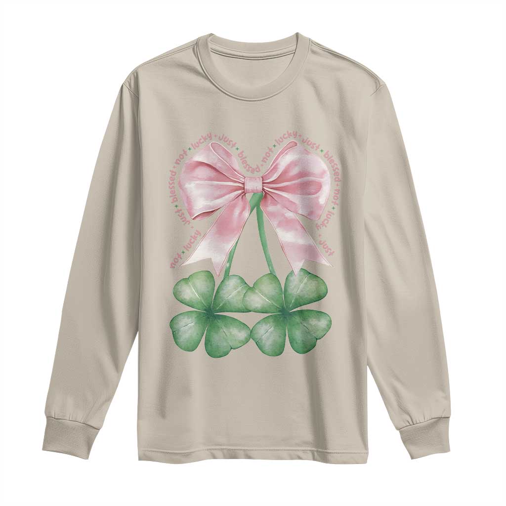 Not Lucky Just Blessed Long Sleeve Shirt Blessed Christian Shamrocks St Patricks Day Coquette TS11 Sand Print Your Wear