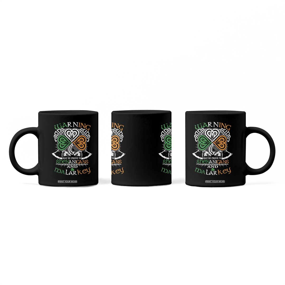Funny Warning May Be Prone To Shenanigans And Malarkey Coffee Mug St Patrick's Day Celtic Shamrock TS11 Print Your Wear