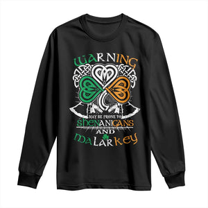 Funny Warning May Be Prone To Shenanigans And Malarkey Long Sleeve Shirt St Patrick's Day Celtic Shamrock TS11 Black Print Your Wear