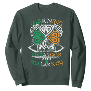 Funny Warning May Be Prone To Shenanigans And Malarkey Sweatshirt St Patrick's Day Celtic Shamrock TS11 Dark Forest Green Print Your Wear