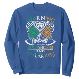 Funny Warning May Be Prone To Shenanigans And Malarkey Sweatshirt St Patrick's Day Celtic Shamrock TS11 Royal Blue Print Your Wear