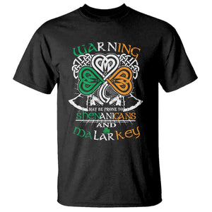 Funny Warning May Be Prone To Shenanigans And Malarkey T Shirt St Patrick's Day Celtic Shamrock TS11 Black Print Your Wear