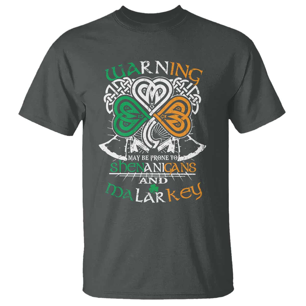 Funny Warning May Be Prone To Shenanigans And Malarkey T Shirt St Patrick's Day Celtic Shamrock TS11 Dark Heather Print Your Wear
