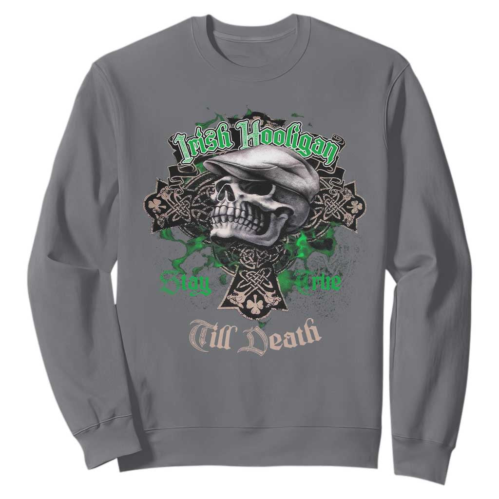 Funny Irish Pride Sweatshirt Irish Hooligan Stay True Till Death Flat Cap Skull TS11 Charcoal Print Your Wear