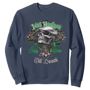 Funny Irish Pride Sweatshirt Irish Hooligan Stay True Till Death Flat Cap Skull TS11 Navy Print Your Wear