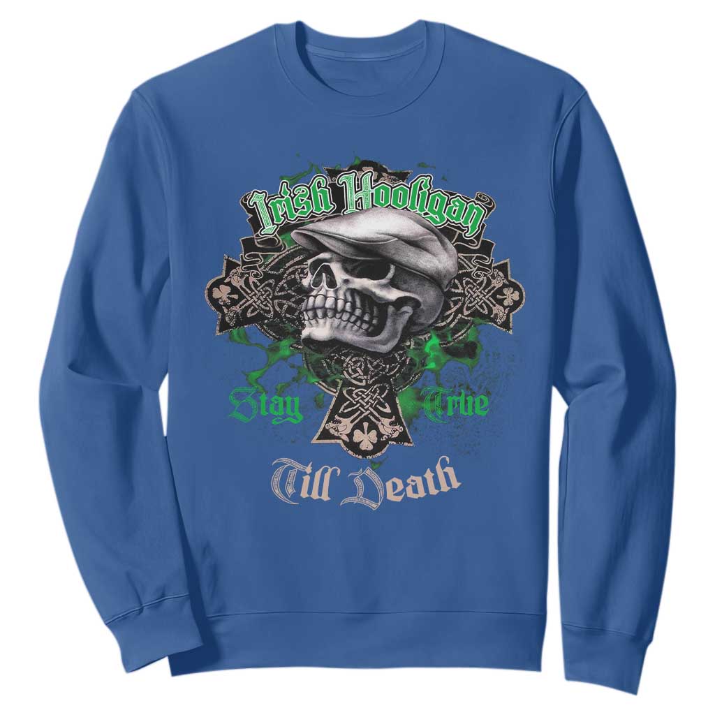 Funny Irish Pride Sweatshirt Irish Hooligan Stay True Till Death Flat Cap Skull TS11 Royal Blue Print Your Wear