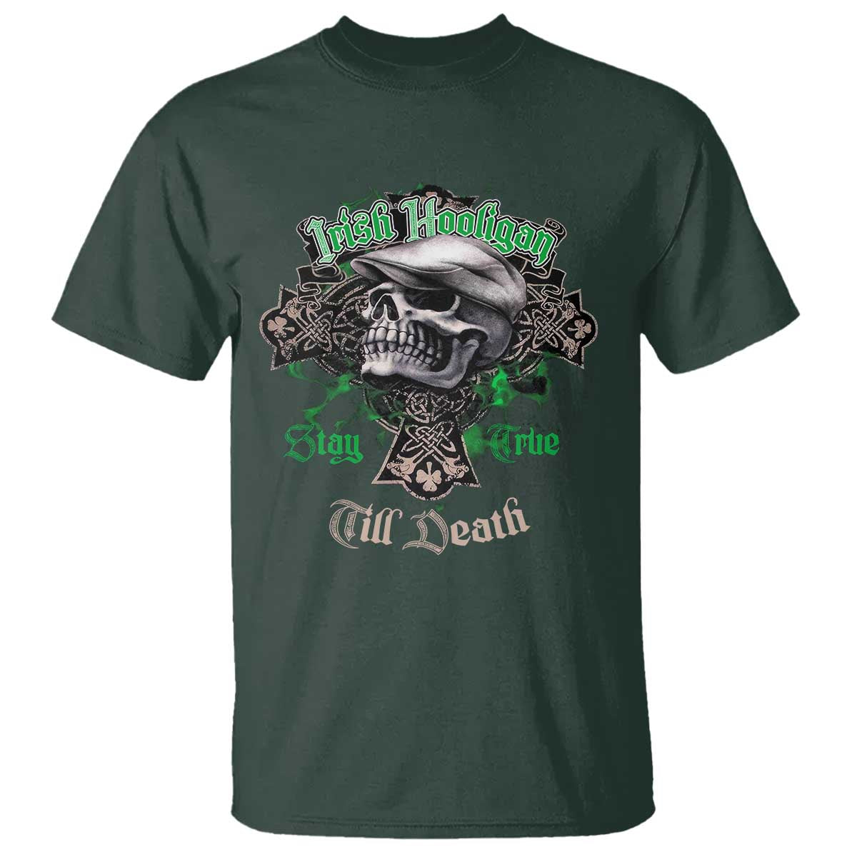 Funny Irish Pride T Shirt Irish Hooligan Stay True Till Death Flat Cap Skull TS11 Dark Forest Green Print Your Wear