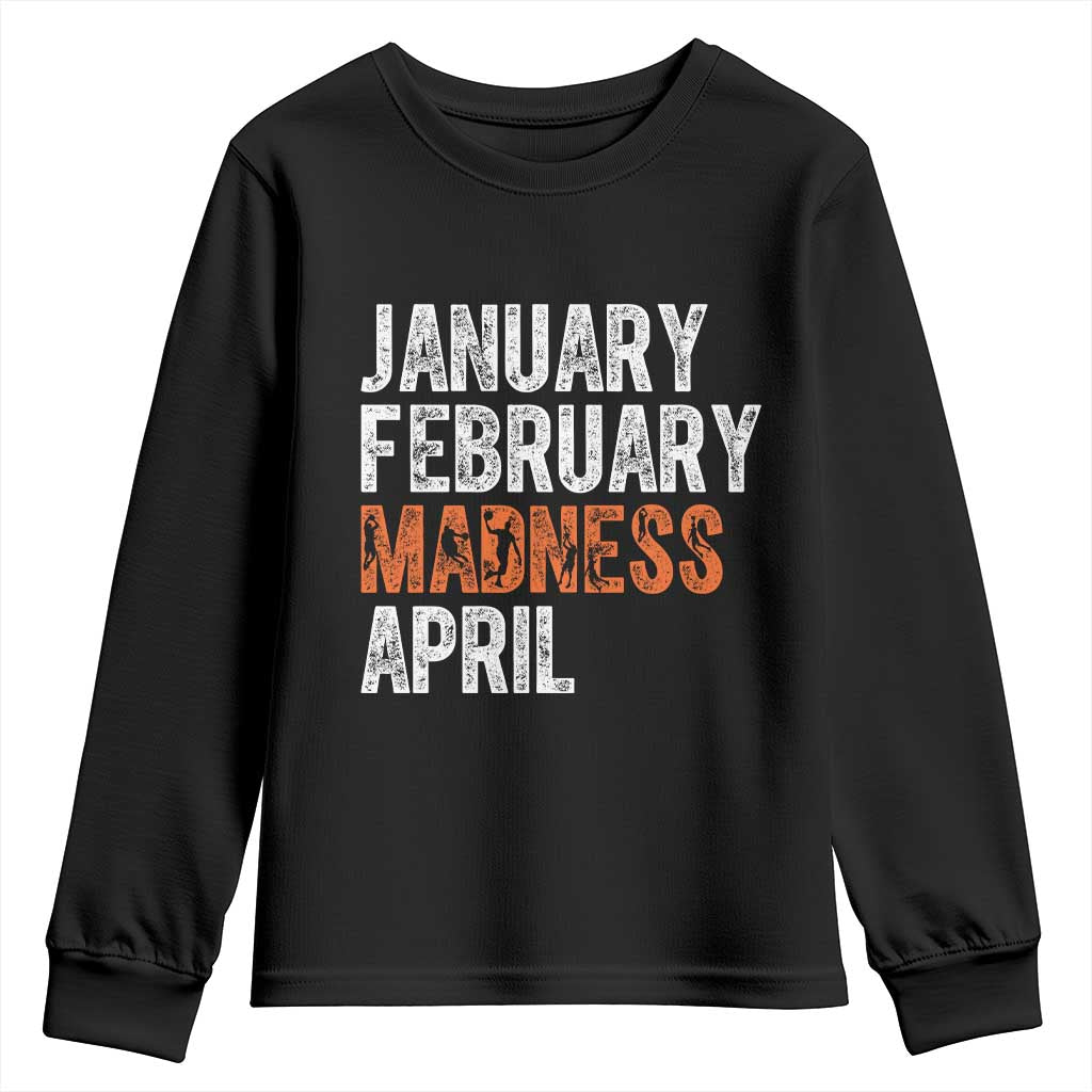 Funny Basketball Youth Sweatshirt January February Madness April Month TS11 Black Print Your Wear