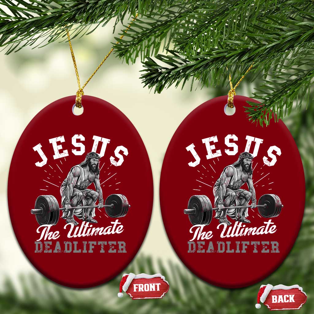 Funny Jesus The Ultimate Deadlifter Ceramic Ornament Christian Workout Gym TS11 Print Your Wear