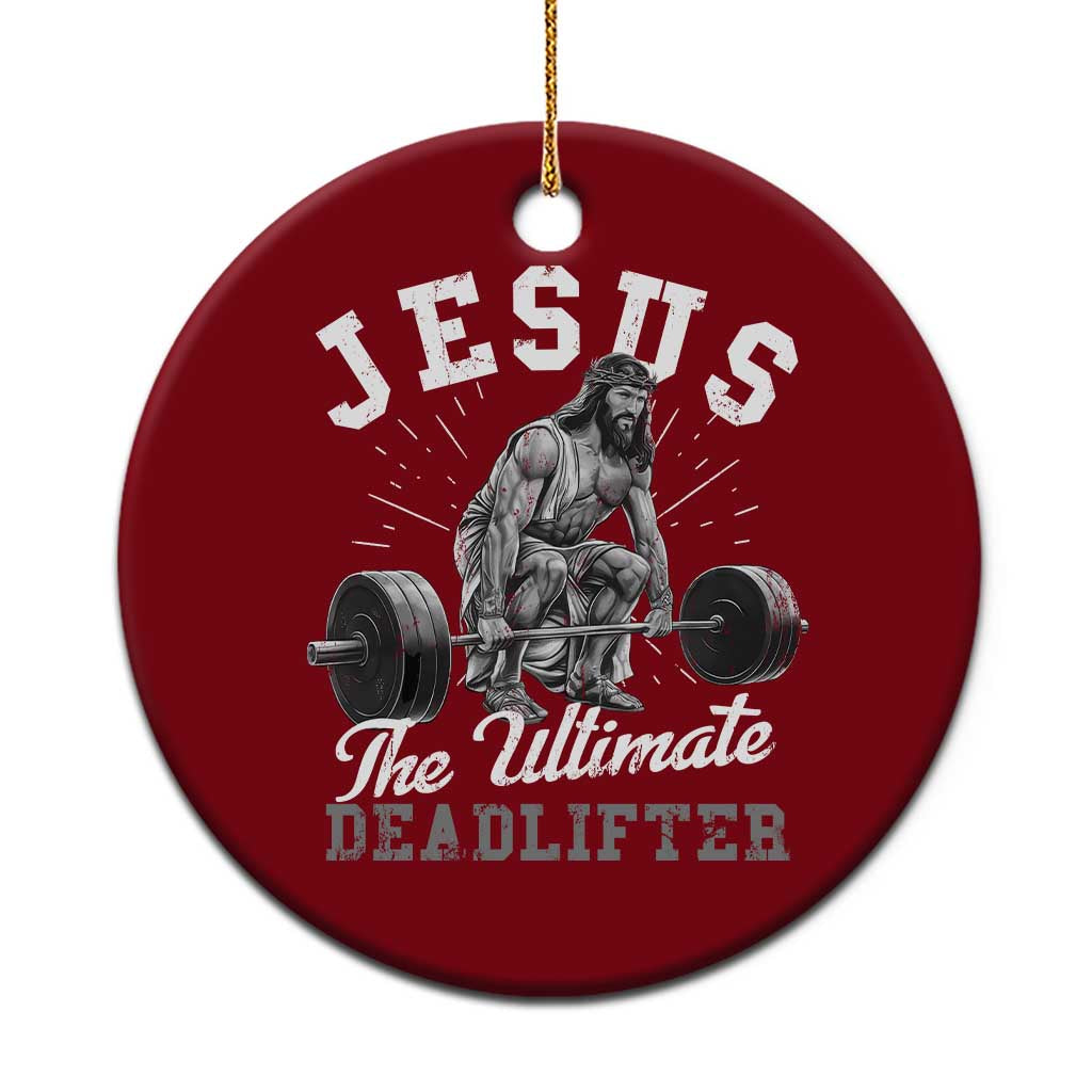Funny Jesus The Ultimate Deadlifter Ceramic Ornament Christian Workout Gym TS11 1pc Red Print Your Wear
