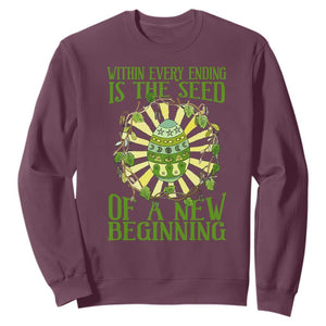 Within Every Ending Is The Seed Of A New Beginning Sweatshirt Ostara Pagan Eostre Easter Day TS11 Maroon Print Your Wear