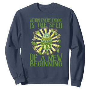 Within Every Ending Is The Seed Of A New Beginning Sweatshirt Ostara Pagan Eostre Easter Day TS11 Navy Print Your Wear